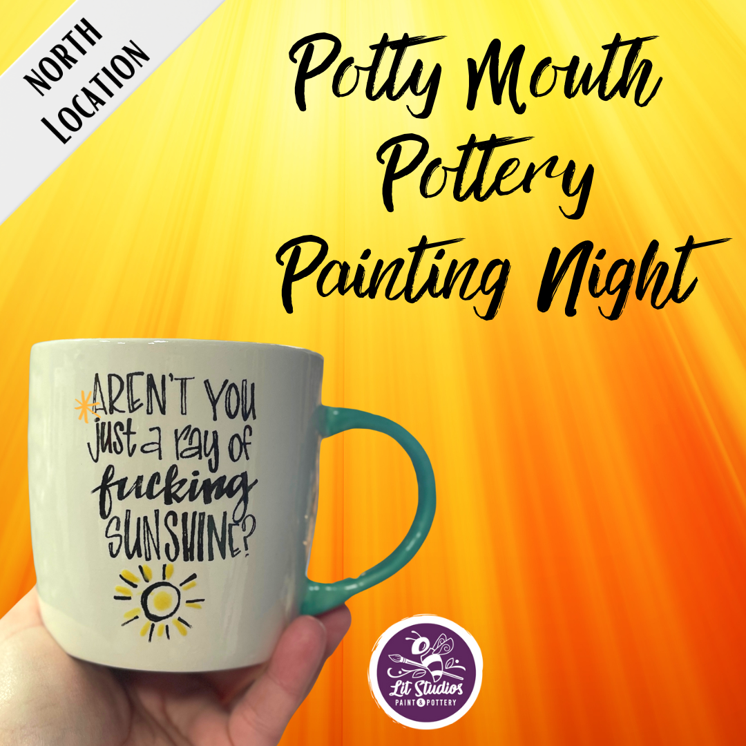 Potty Mouth Pottery Night Lit Studios Paint and Pottery